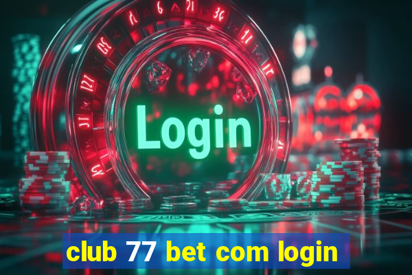 club 77 bet com login